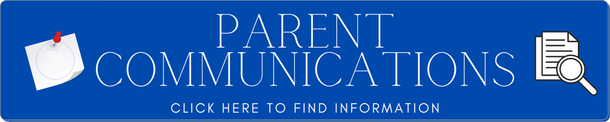 Click Here to see Parent and District Updates & Communications